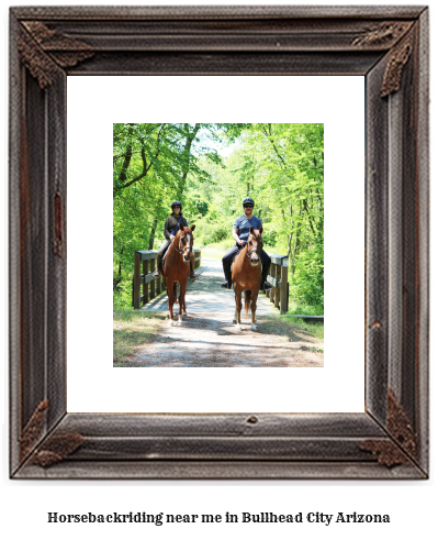 horseback riding near me in Bullhead City, Arizona